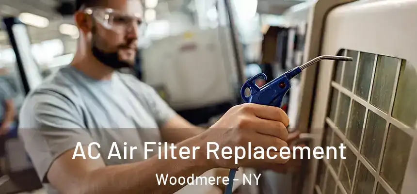 AC Air Filter Replacement Woodmere - NY