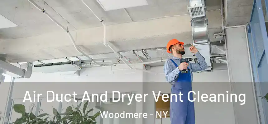  Air Duct And Dryer Vent Cleaning Woodmere - NY