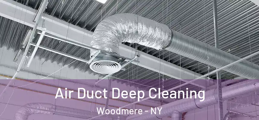  Air Duct Deep Cleaning Woodmere - NY