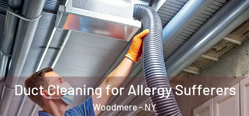  Duct Cleaning for Allergy Sufferers Woodmere - NY