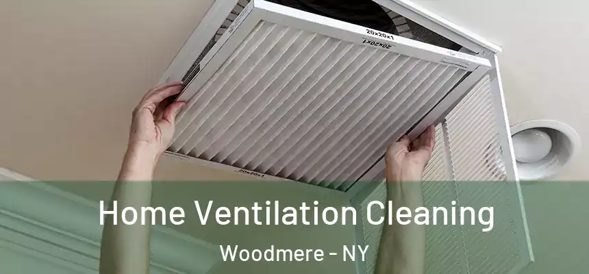  Home Ventilation Cleaning Woodmere - NY