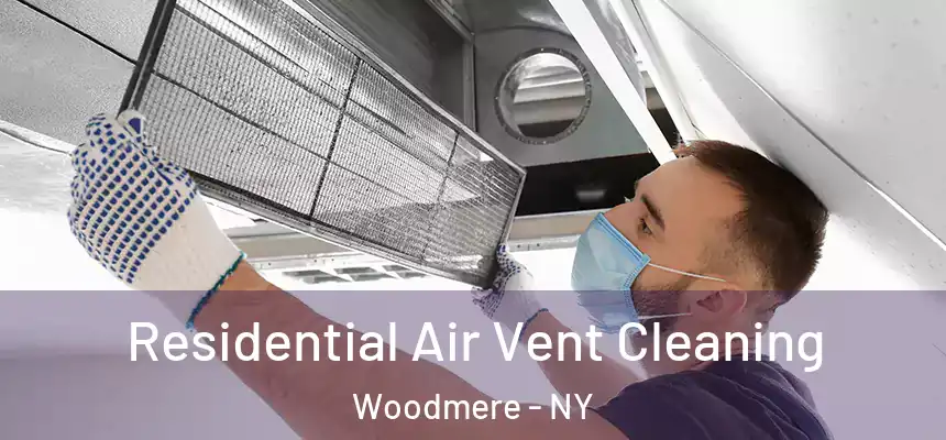  Residential Air Vent Cleaning Woodmere - NY