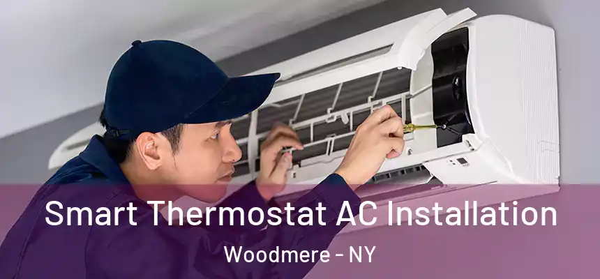  Smart Thermostat AC Installation Woodmere - NY