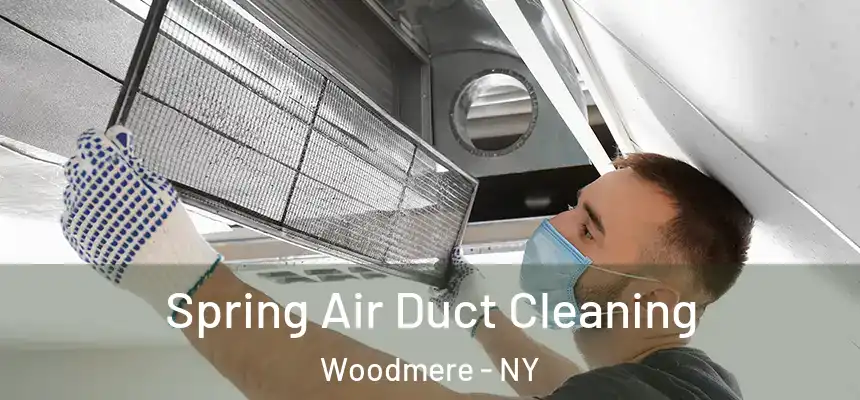 Spring Air Duct Cleaning Woodmere - NY
