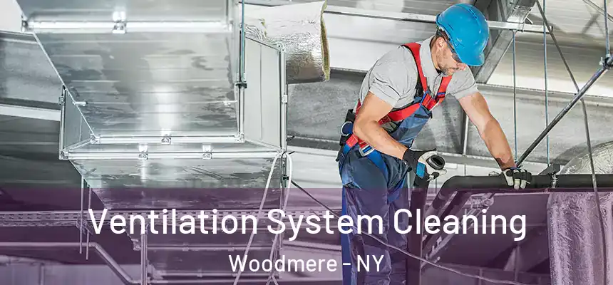 Ventilation System Cleaning Woodmere - NY